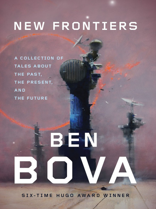 Title details for New Frontiers by Ben Bova - Available